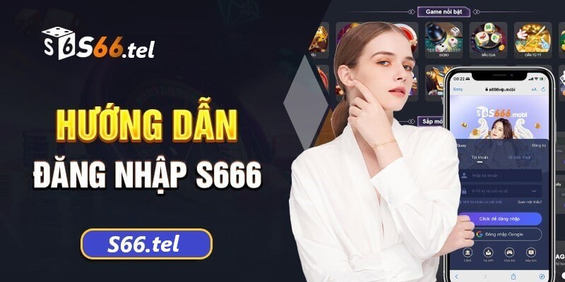 Hướng dẫn sử dụng s66 chi tiết cho người mới