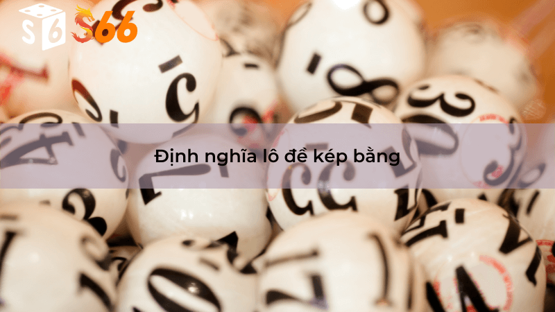 Chiến Thuật Chơi Lô Đề Kép Bằng