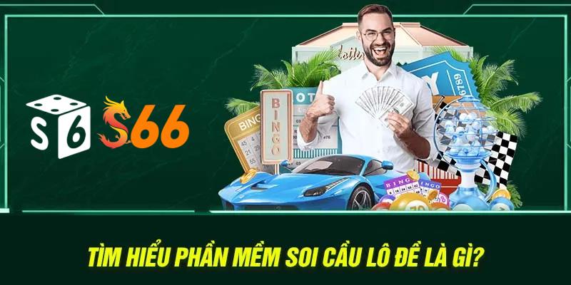 Tìm hiểu phần mềm soi cầu lô đề là gì?